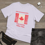 Dear Canada Protest Tee - Because Some Feelings Cross Borders