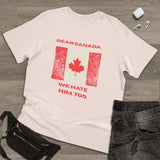 Dear Canada Protest Tee - Because Some Feelings Cross Borders