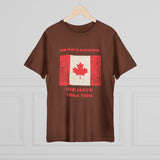 Dear Canada Protest Tee - Because Some Feelings Cross Borders