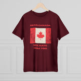Dear Canada Protest Tee - Because Some Feelings Cross Borders