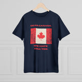 Dear Canada Protest Tee - Because Some Feelings Cross Borders