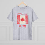Dear Canada Protest Tee - Because Some Feelings Cross Borders