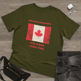 Dear Canada Protest Tee - Because Some Feelings Cross Borders