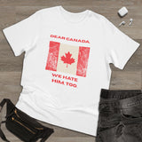 Dear Canada Protest Tee - Because Some Feelings Cross Borders